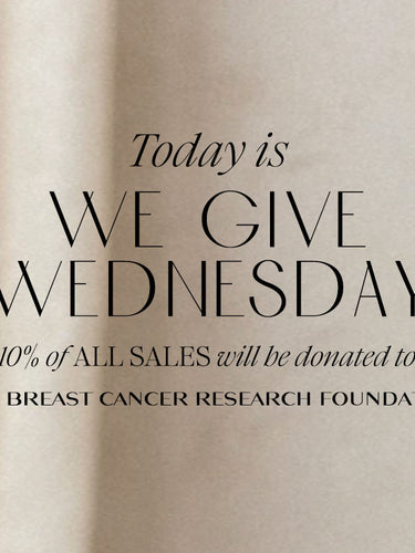 beige banner with wording in black: today is we give wednesday, 10% of all sales will be donated to the breast cancer research foundation